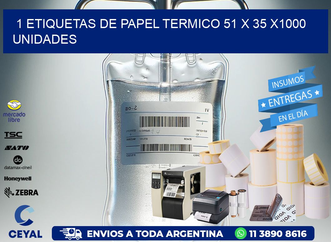 1 ETIQUETAS DE PAPEL TERMICO 51 x 35 X1000 UNIDADES