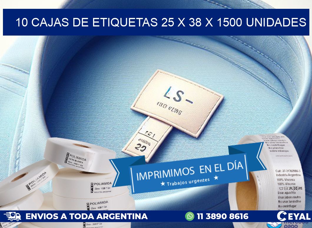 10 CAJAS DE ETIQUETAS 25 x 38 X 1500 UNIDADES