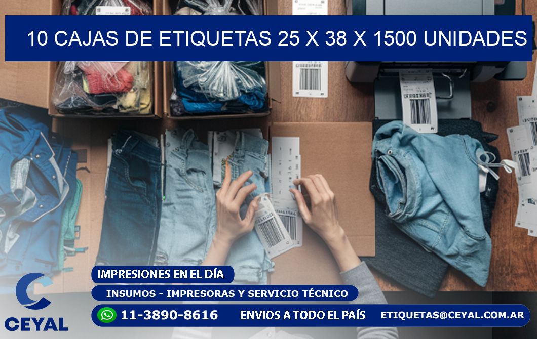 10 CAJAS DE ETIQUETAS 25 x 38 X 1500 UNIDADES