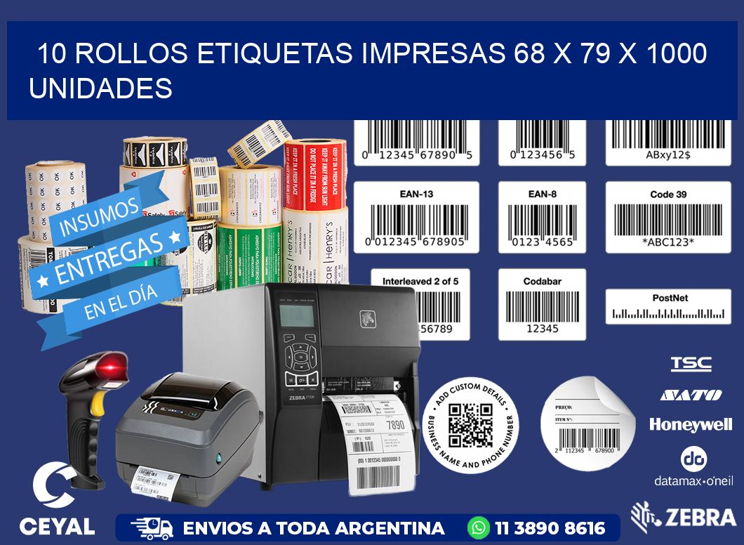 10 ROLLOS ETIQUETAS IMPRESAS 68 x 79 X 1000 UNIDADES