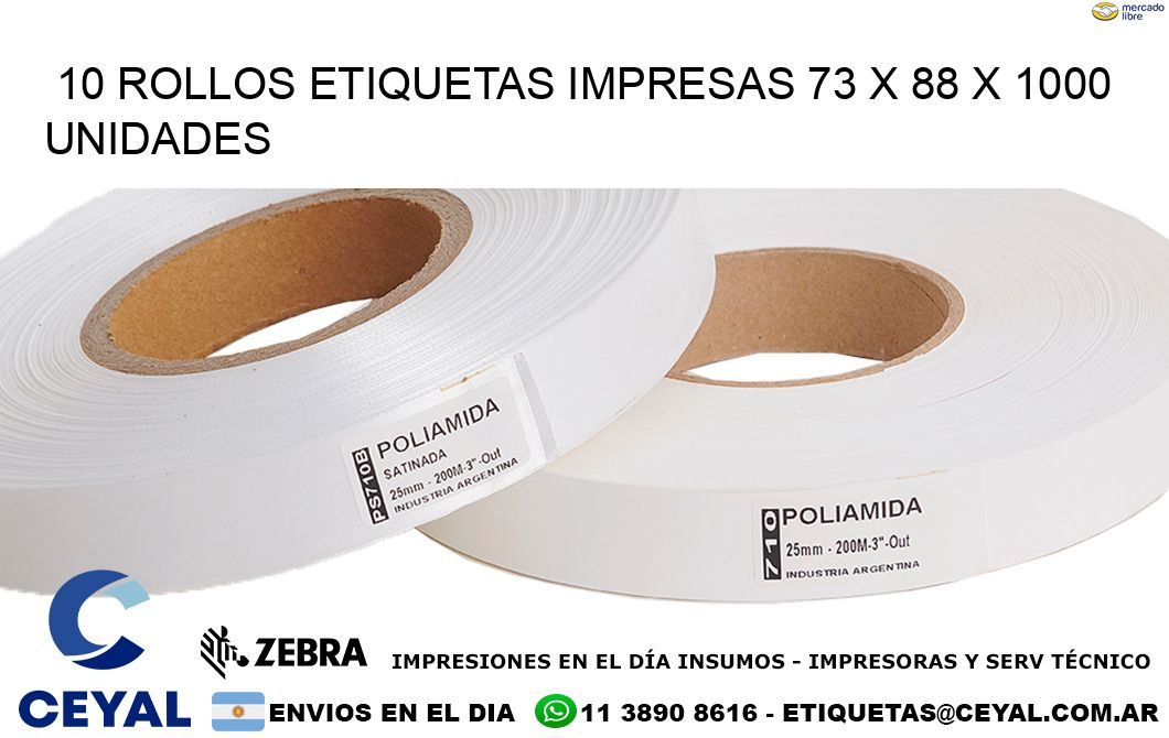 10 ROLLOS ETIQUETAS IMPRESAS 73 x 88 X 1000 UNIDADES