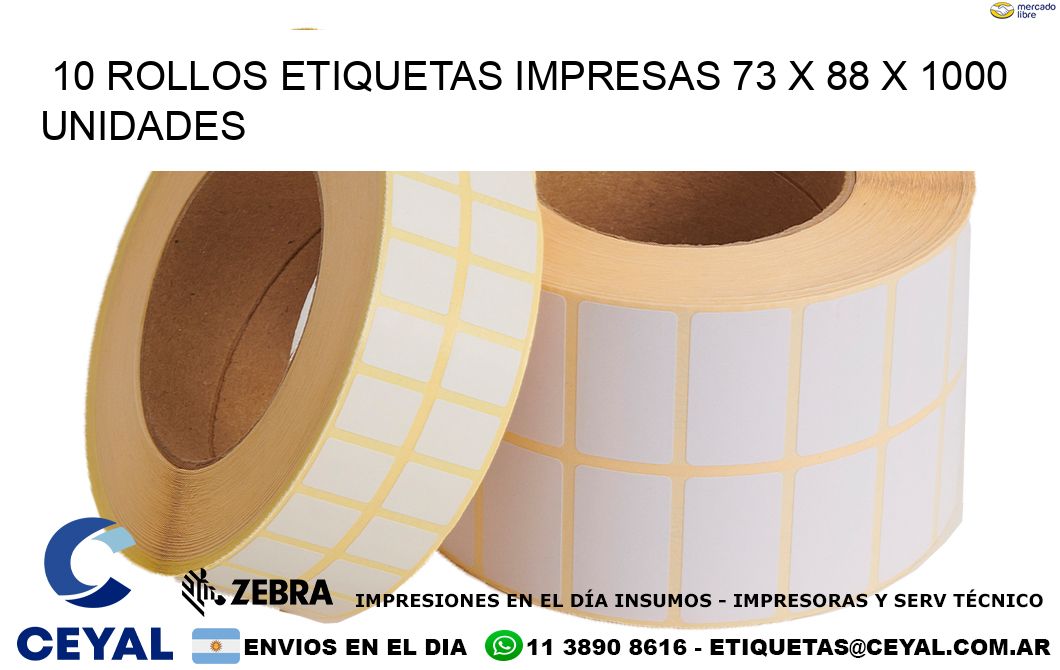 10 ROLLOS ETIQUETAS IMPRESAS 73 x 88 X 1000 UNIDADES