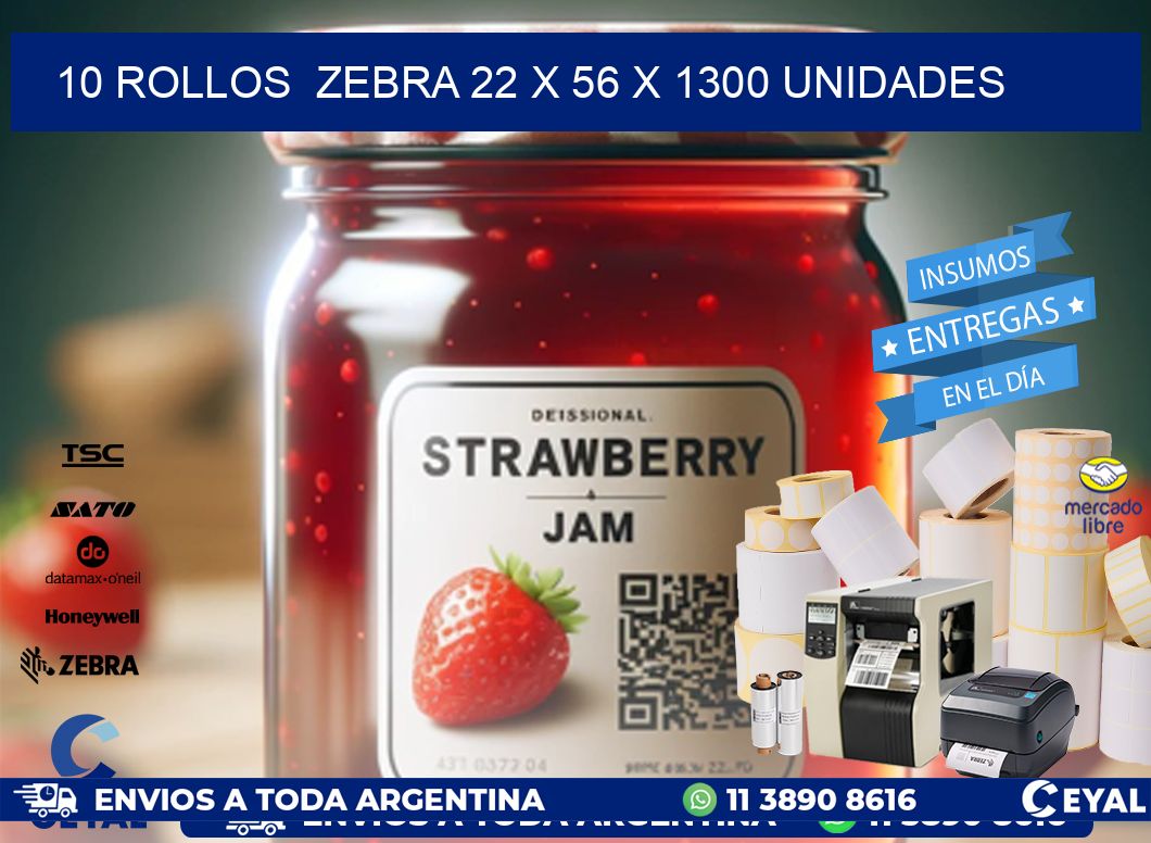 10 ROLLOS  ZEBRA 22 x 56 X 1300 UNIDADES
