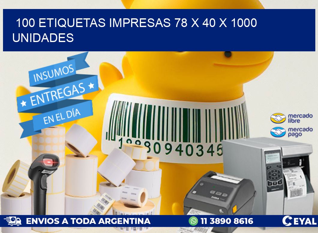 100 ETIQUETAS IMPRESAS 78 x 40 X 1000 UNIDADES