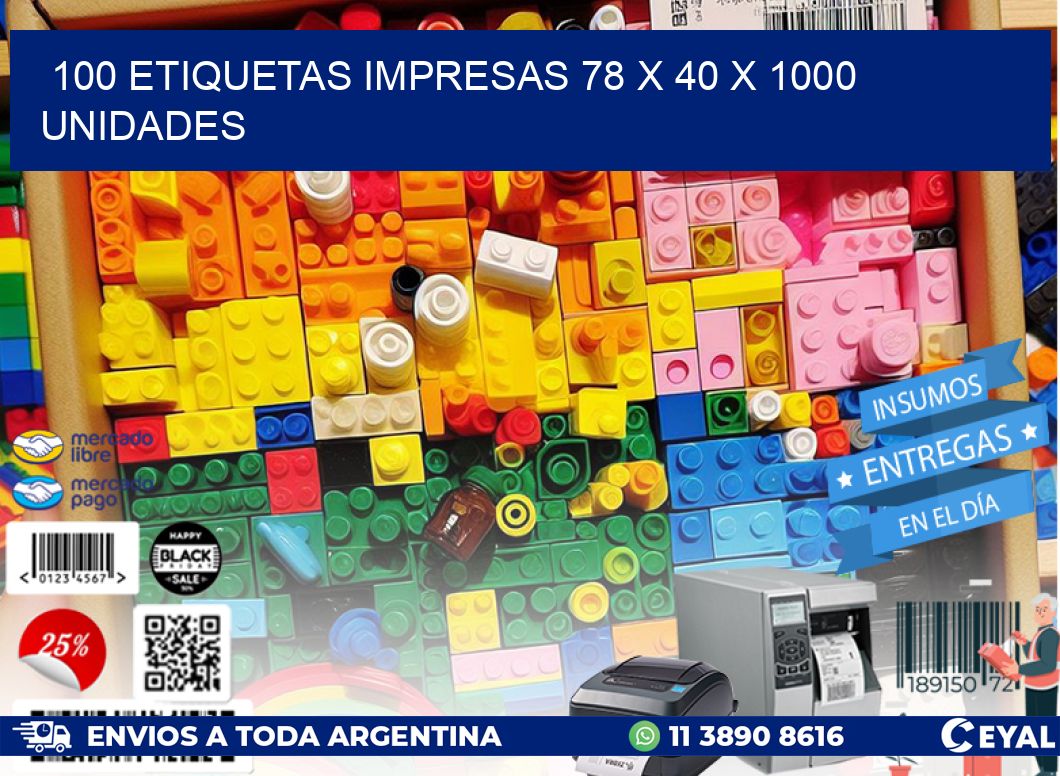 100 ETIQUETAS IMPRESAS 78 x 40 X 1000 UNIDADES