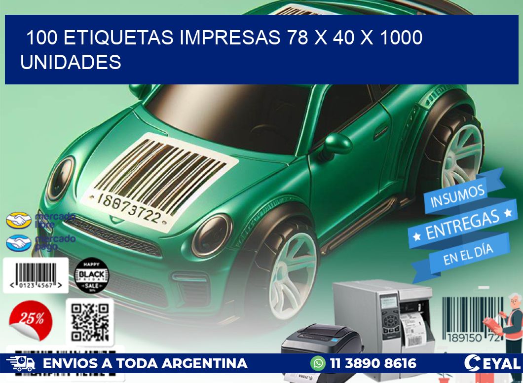 100 ETIQUETAS IMPRESAS 78 x 40 X 1000 UNIDADES