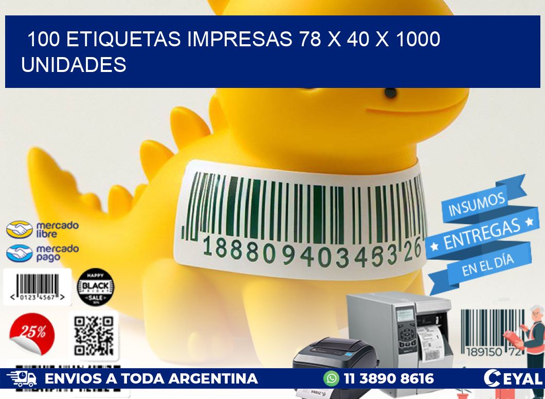 100 ETIQUETAS IMPRESAS 78 x 40 X 1000 UNIDADES