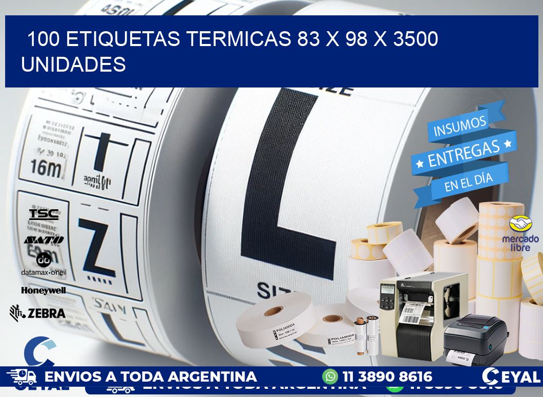 100 ETIQUETAS TERMICAS 83 x 98 X 3500 UNIDADES