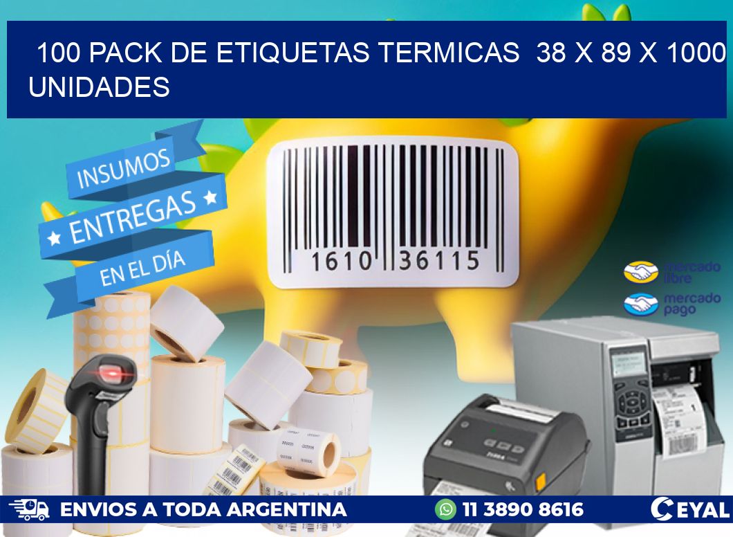 100 PACK DE ETIQUETAS TERMICAS  38 x 89 X 1000 UNIDADES