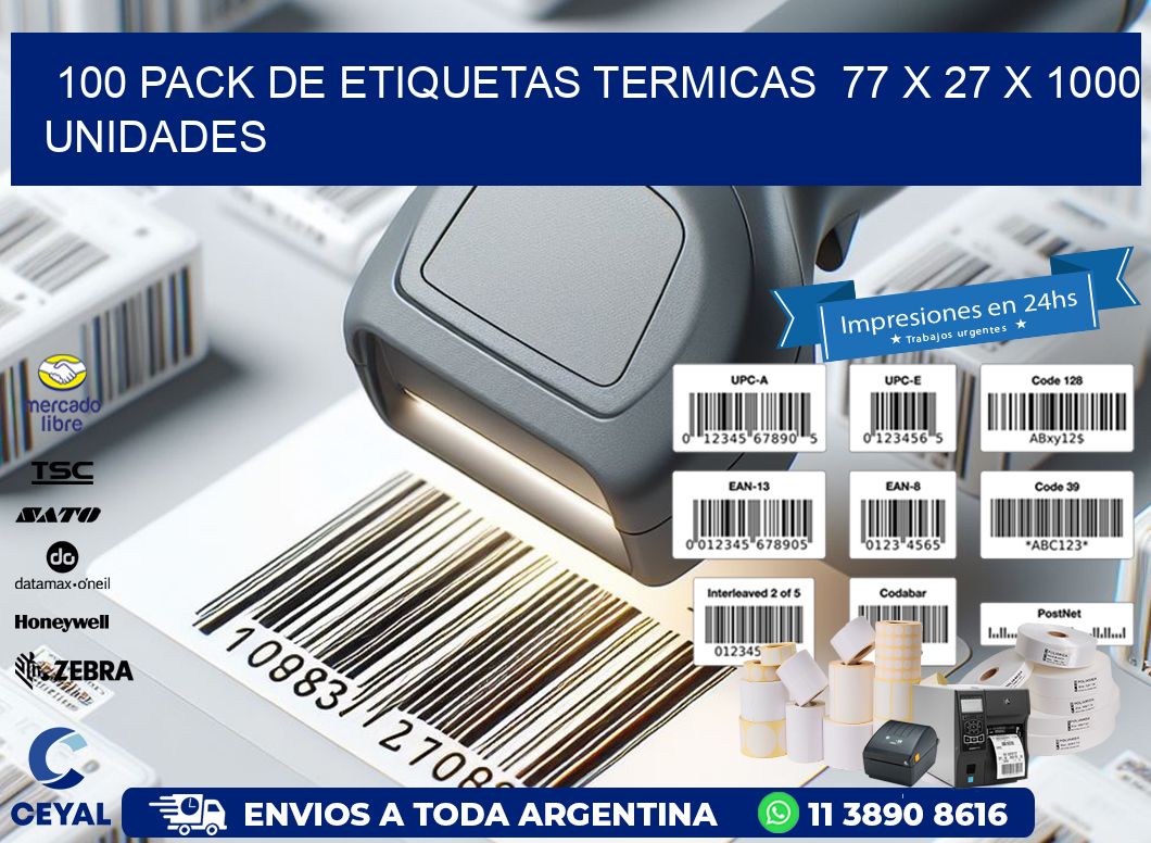 100 PACK DE ETIQUETAS TERMICAS  77 x 27 X 1000 UNIDADES