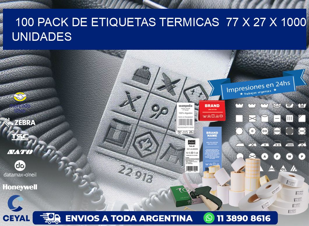 100 PACK DE ETIQUETAS TERMICAS  77 x 27 X 1000 UNIDADES