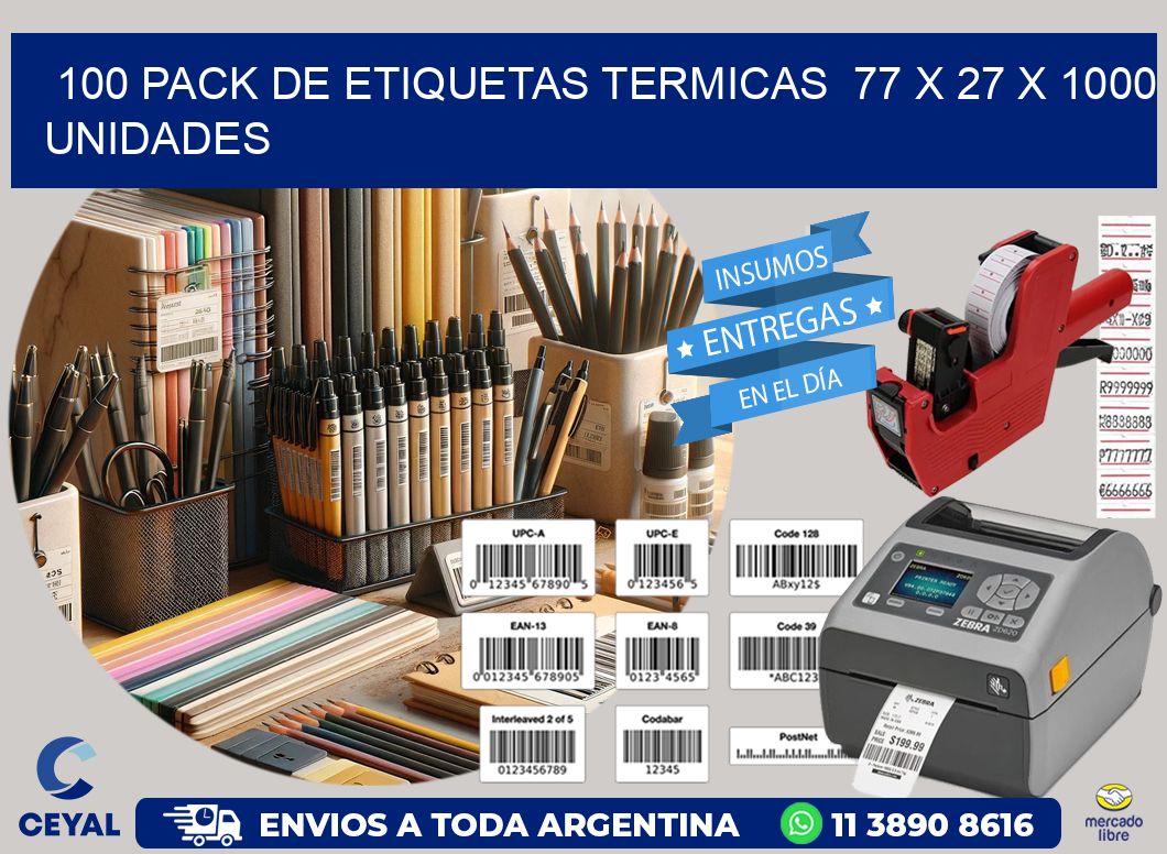 100 PACK DE ETIQUETAS TERMICAS  77 x 27 X 1000 UNIDADES