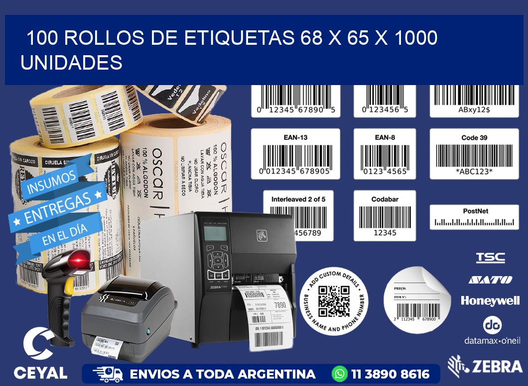 100 ROLLOS DE ETIQUETAS 68 x 65 X 1000 UNIDADES