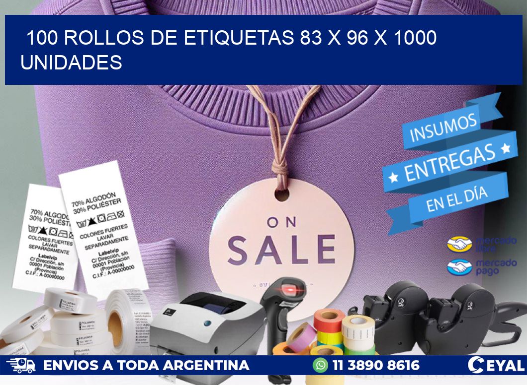100 ROLLOS DE ETIQUETAS 83 x 96 X 1000 UNIDADES