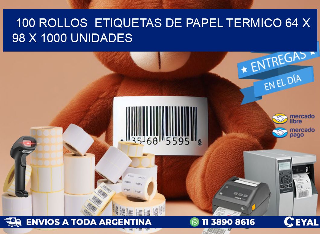 100 ROLLOS  ETIQUETAS DE PAPEL TERMICO 64 x 98 X 1000 UNIDADES