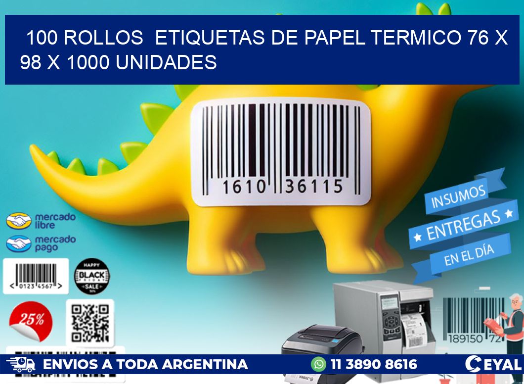 100 ROLLOS  ETIQUETAS DE PAPEL TERMICO 76 x 98 X 1000 UNIDADES