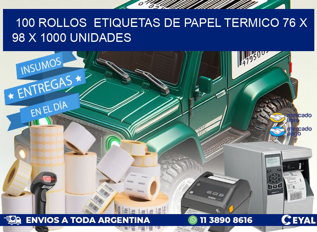 100 ROLLOS  ETIQUETAS DE PAPEL TERMICO 76 x 98 X 1000 UNIDADES