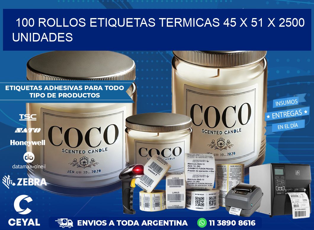 100 ROLLOS ETIQUETAS TERMICAS 45 x 51 X 2500 UNIDADES