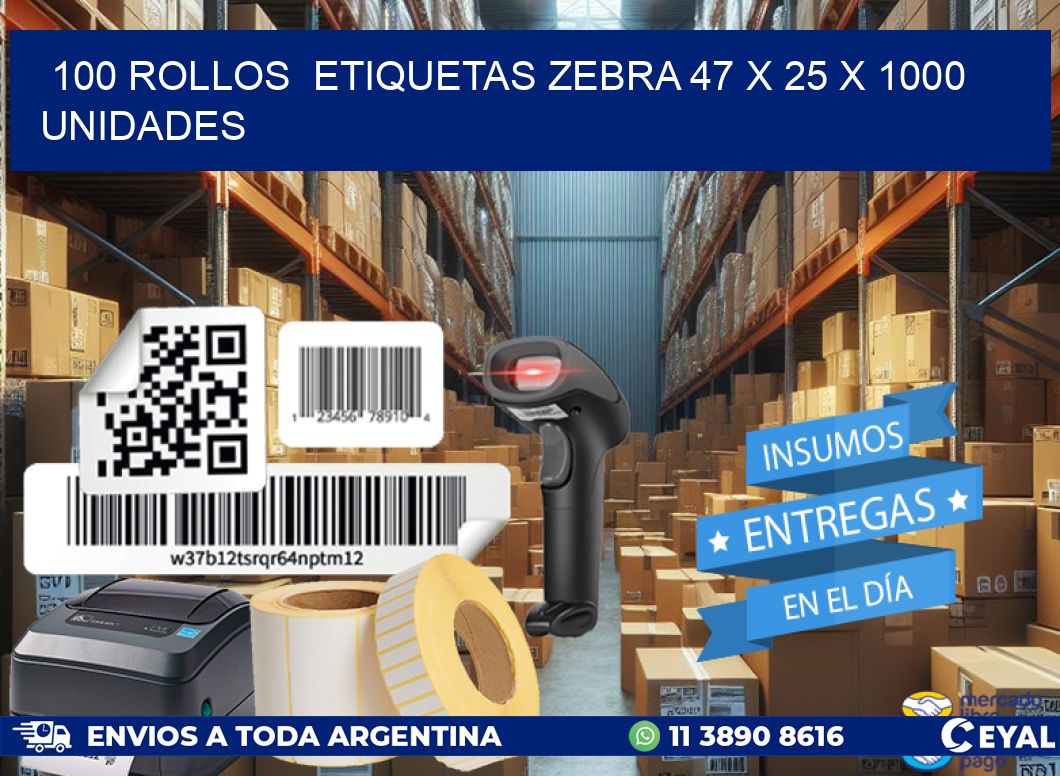 100 ROLLOS  ETIQUETAS ZEBRA 47 x 25 X 1000 UNIDADES