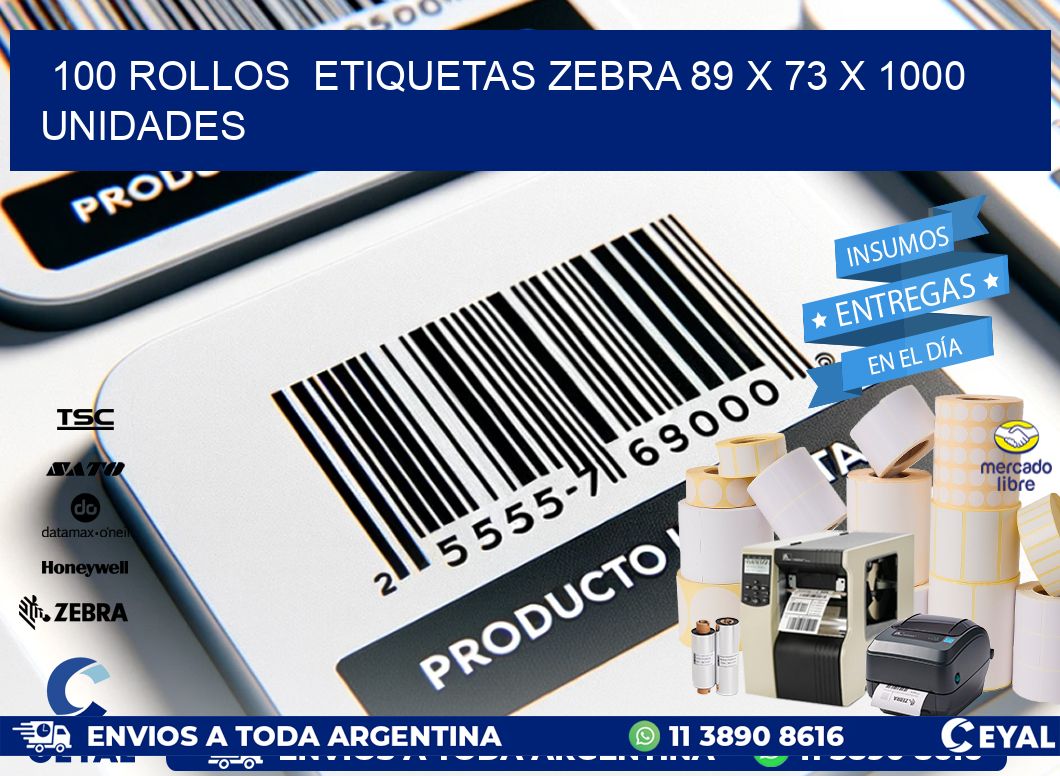 100 ROLLOS  ETIQUETAS ZEBRA 89 x 73 X 1000 UNIDADES