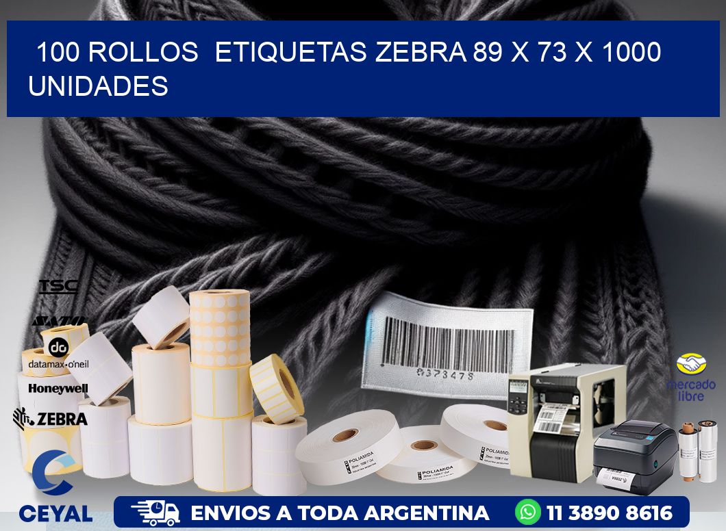 100 ROLLOS  ETIQUETAS ZEBRA 89 x 73 X 1000 UNIDADES