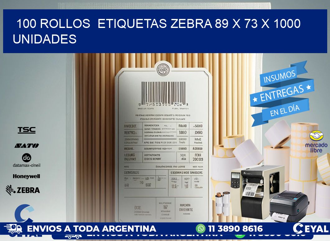 100 ROLLOS  ETIQUETAS ZEBRA 89 x 73 X 1000 UNIDADES