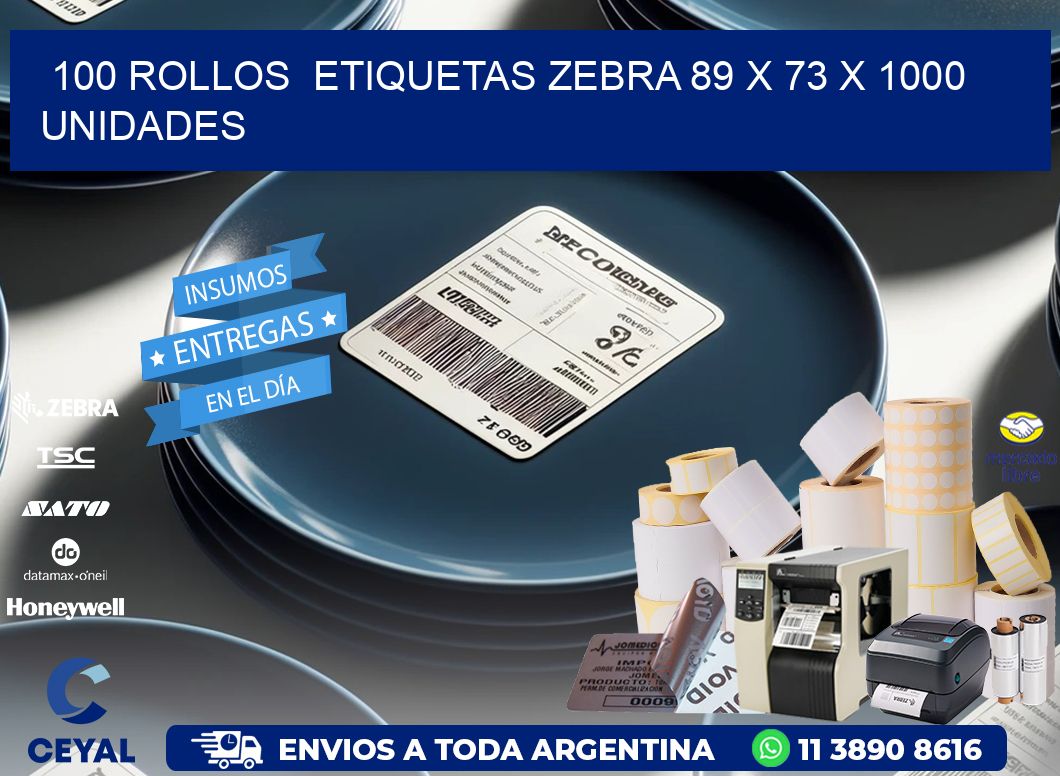 100 ROLLOS  ETIQUETAS ZEBRA 89 x 73 X 1000 UNIDADES
