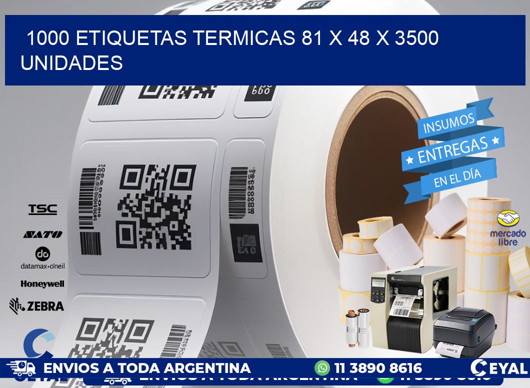 1000 ETIQUETAS TERMICAS 81 x 48 X 3500 UNIDADES