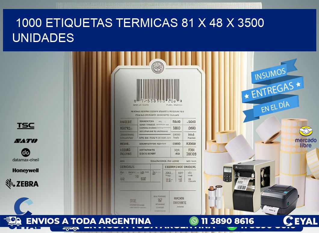 1000 ETIQUETAS TERMICAS 81 x 48 X 3500 UNIDADES