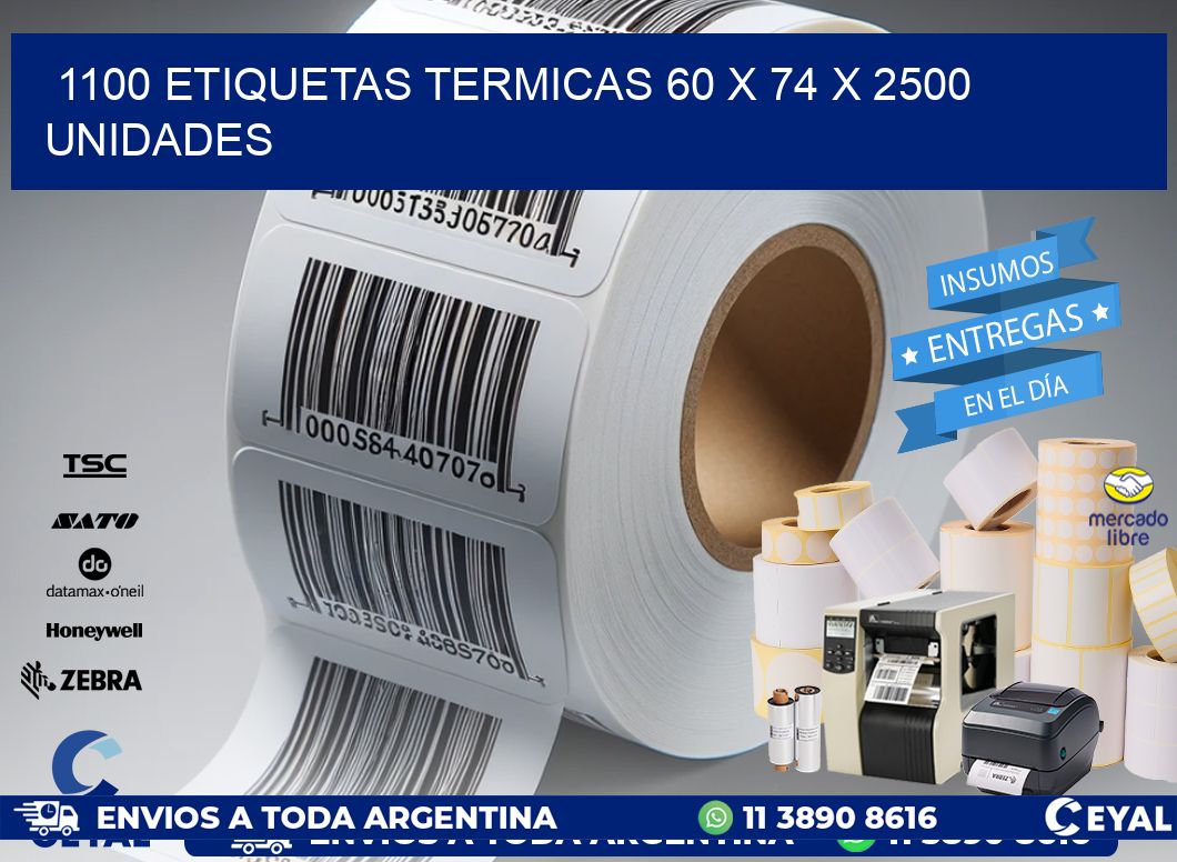 1100 ETIQUETAS TERMICAS 60 x 74 X 2500 UNIDADES