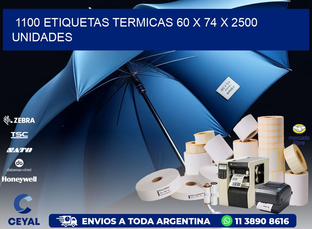 1100 ETIQUETAS TERMICAS 60 x 74 X 2500 UNIDADES