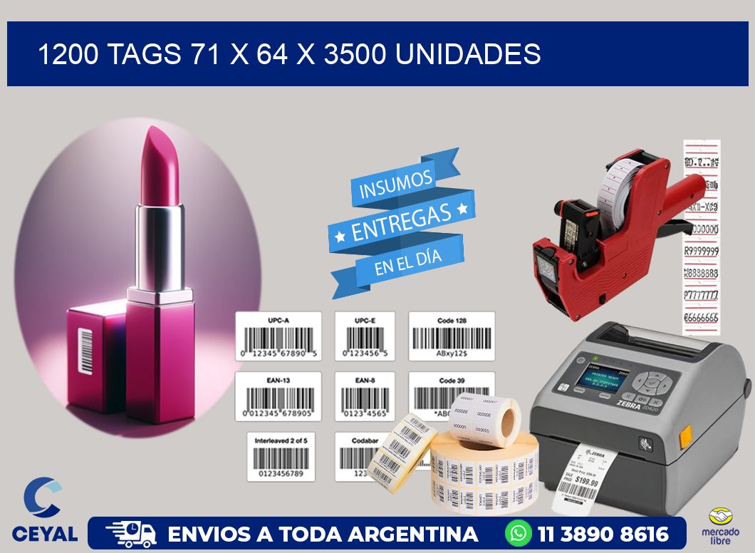 1200 TAGS 71 x 64 X 3500 UNIDADES