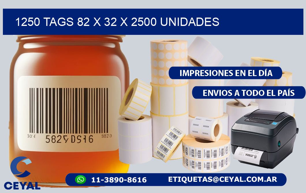 1250 TAGS 82 x 32 X 2500 UNIDADES