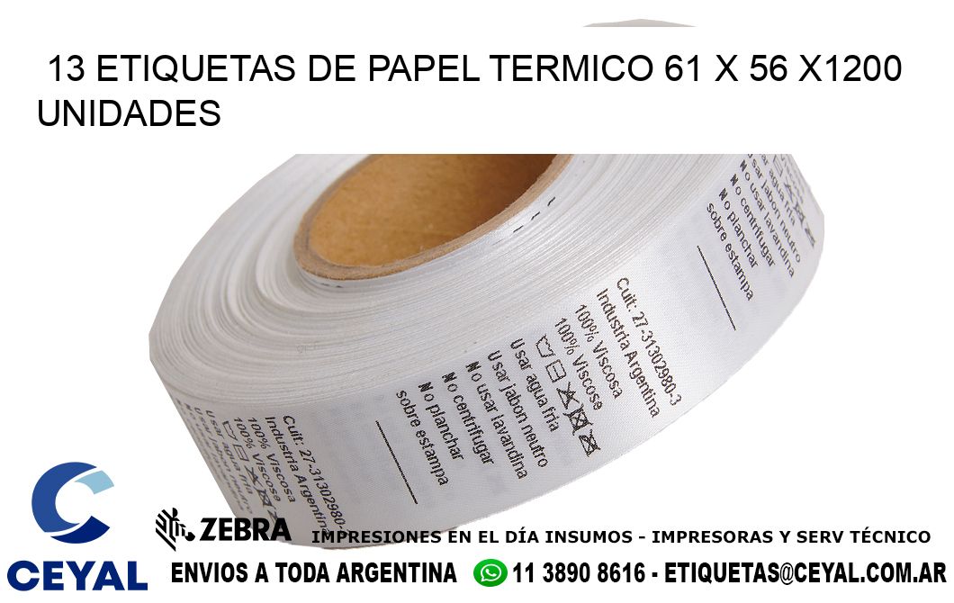 13 ETIQUETAS DE PAPEL TERMICO 61 x 56 X1200 UNIDADES