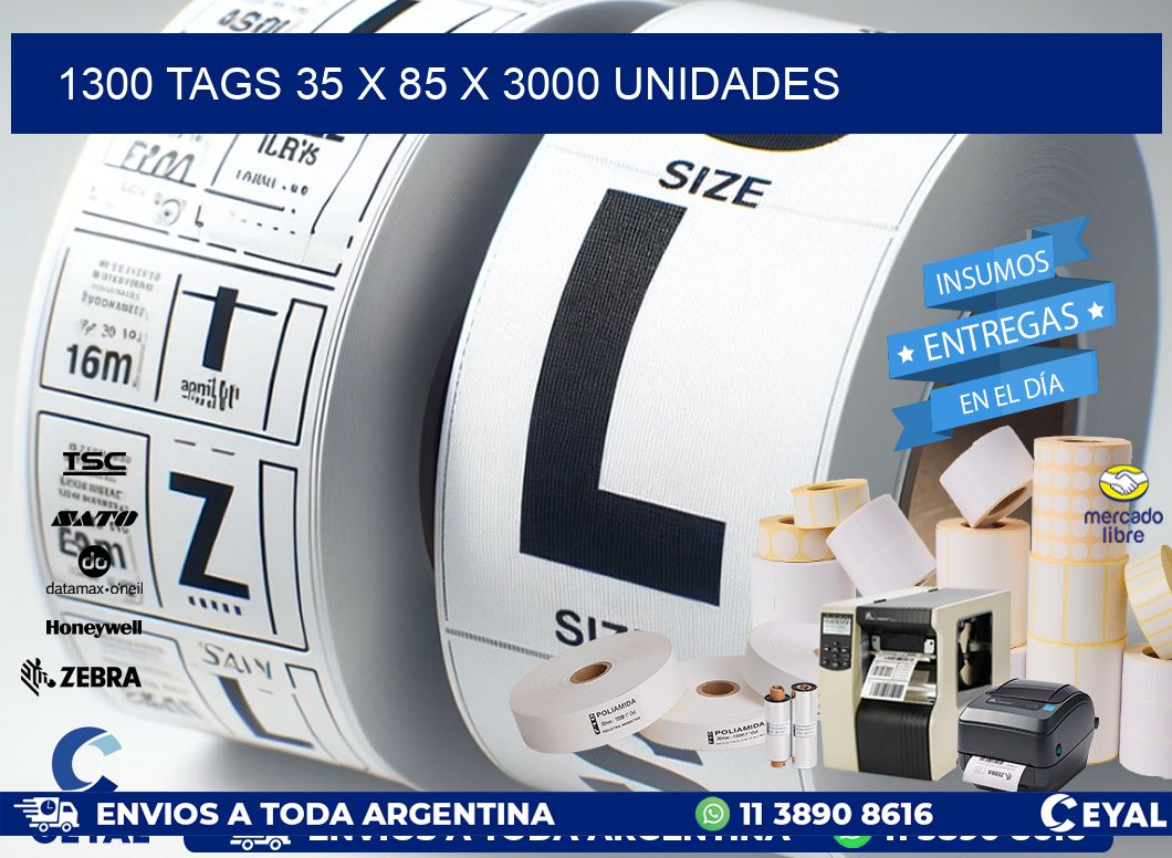 1300 TAGS 35 x 85 X 3000 UNIDADES