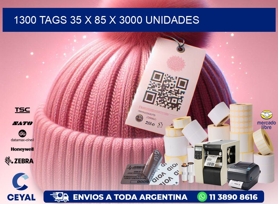 1300 TAGS 35 x 85 X 3000 UNIDADES