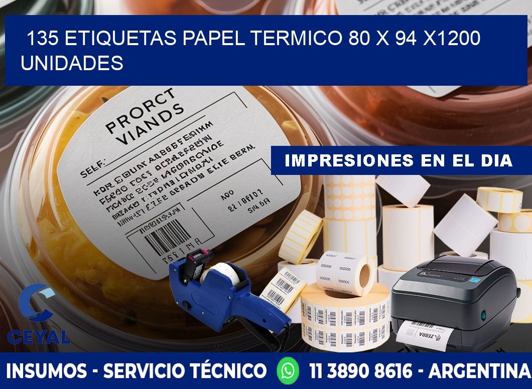 135 ETIQUETAS PAPEL TERMICO 80 x 94 X1200 UNIDADES