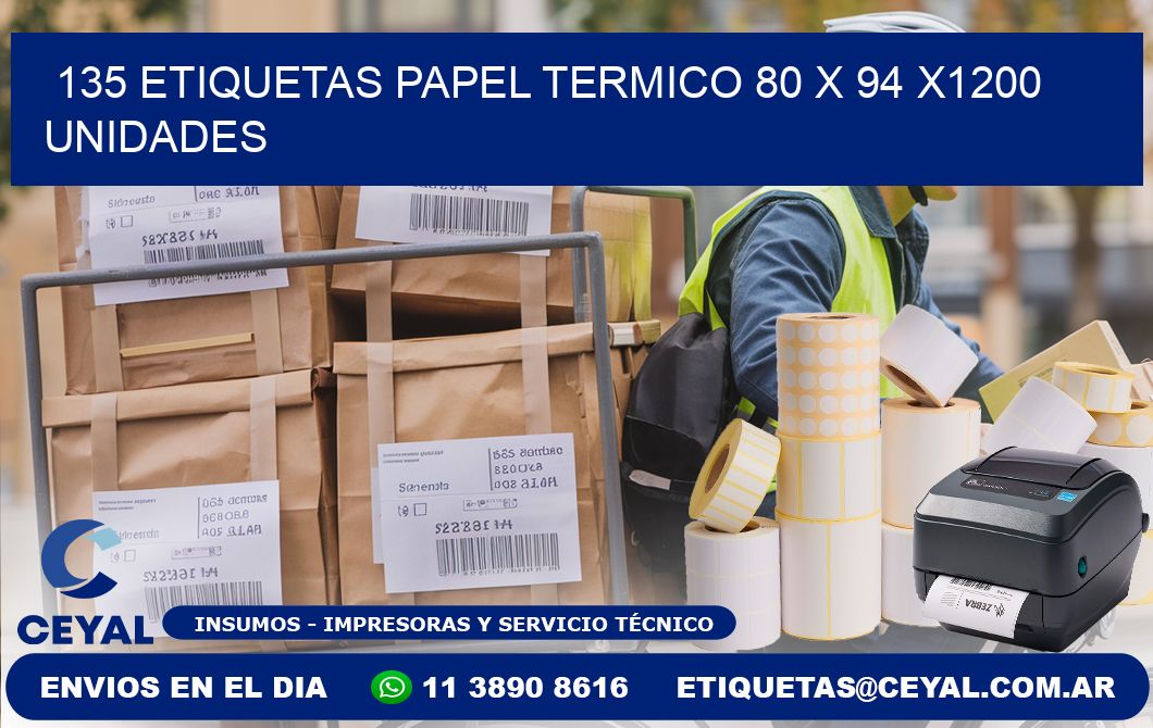 135 ETIQUETAS PAPEL TERMICO 80 x 94 X1200 UNIDADES