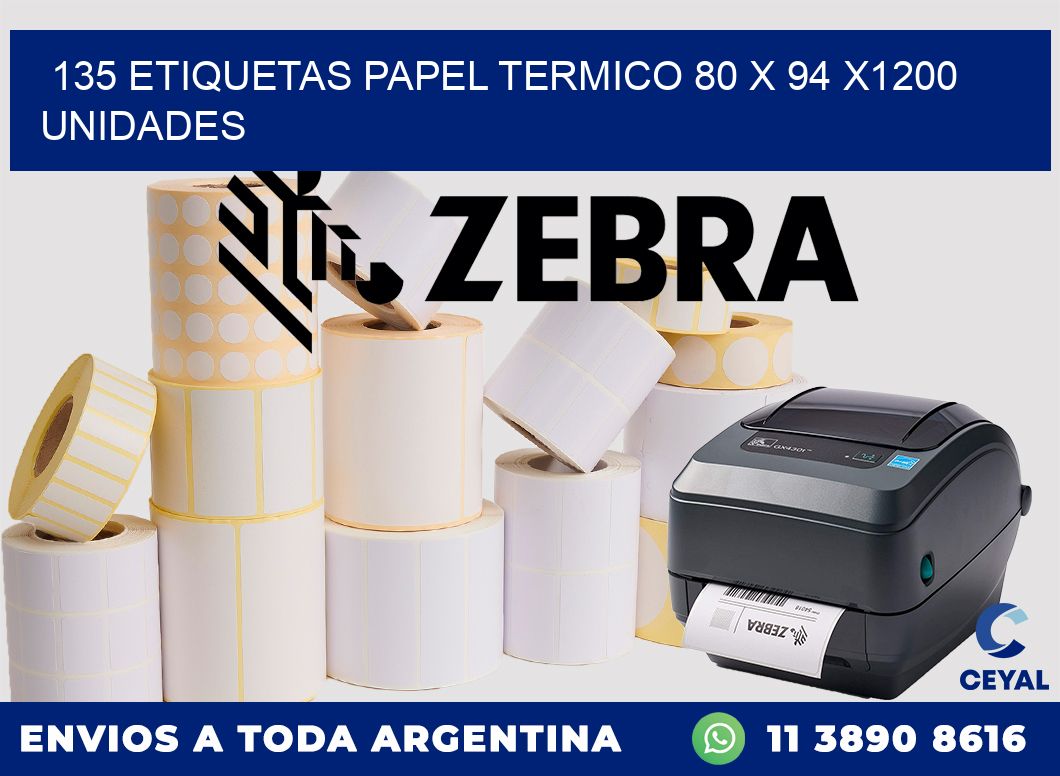 135 ETIQUETAS PAPEL TERMICO 80 x 94 X1200 UNIDADES