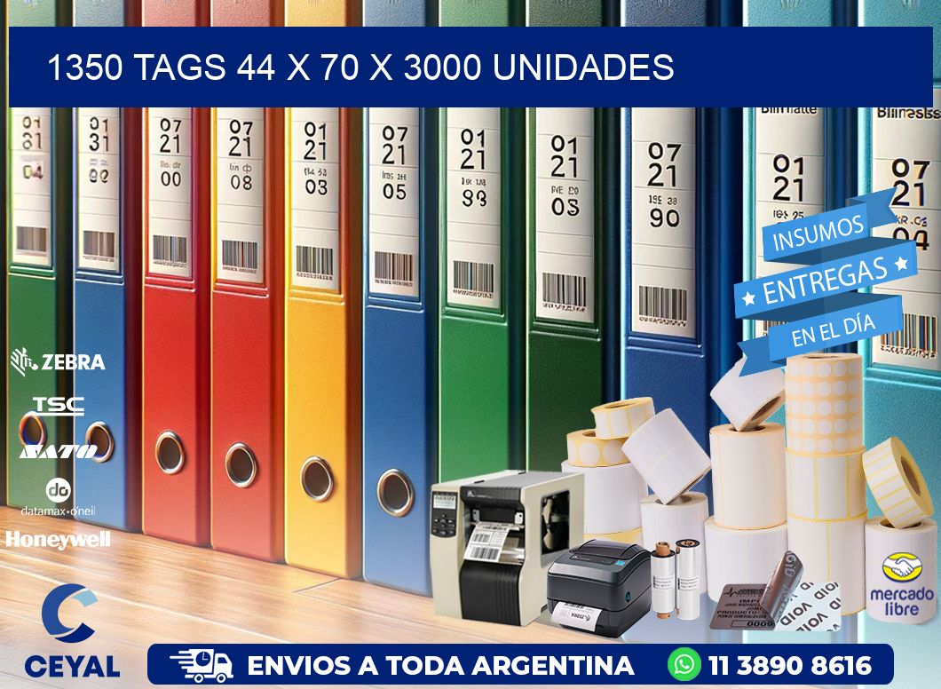 1350 TAGS 44 x 70 X 3000 UNIDADES
