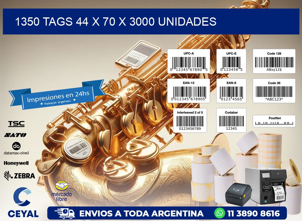 1350 TAGS 44 x 70 X 3000 UNIDADES