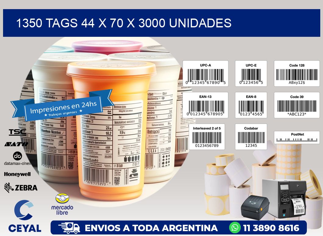 1350 TAGS 44 x 70 X 3000 UNIDADES