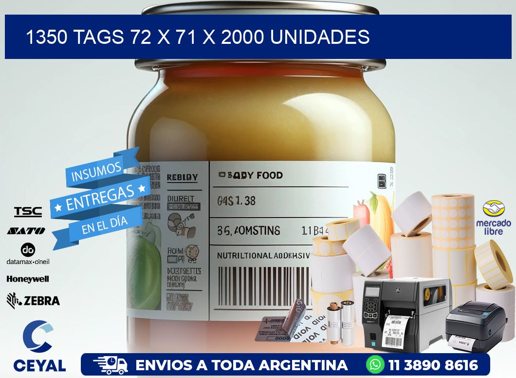 1350 TAGS 72 x 71 X 2000 UNIDADES
