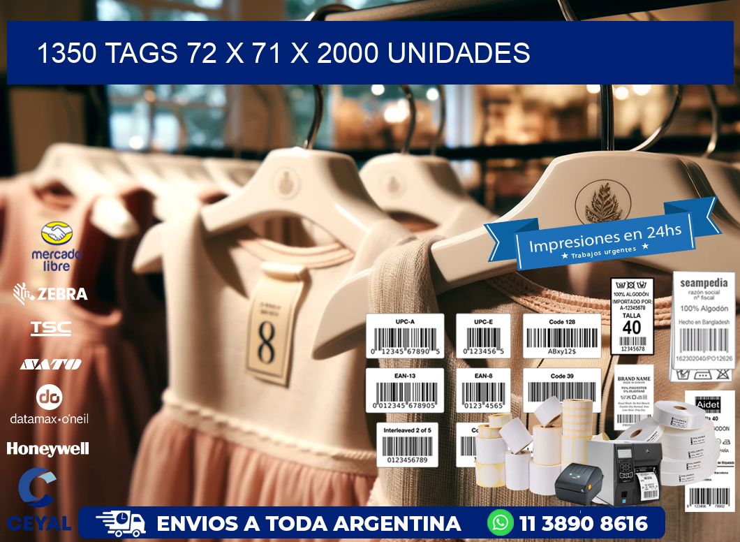 1350 TAGS 72 x 71 X 2000 UNIDADES