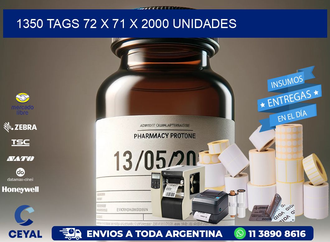 1350 TAGS 72 x 71 X 2000 UNIDADES