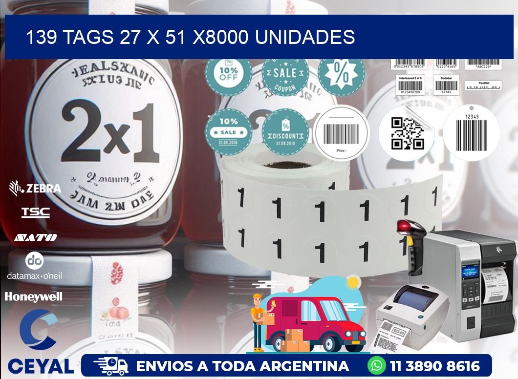 139 TAGS 27 x 51 X8000 UNIDADES