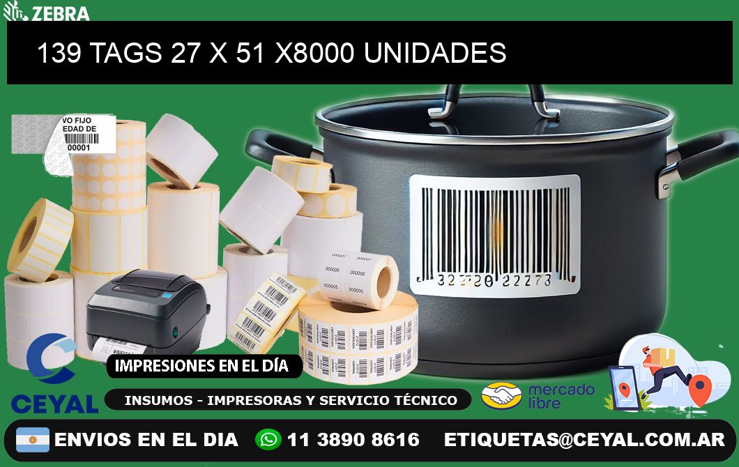 139 TAGS 27 x 51 X8000 UNIDADES