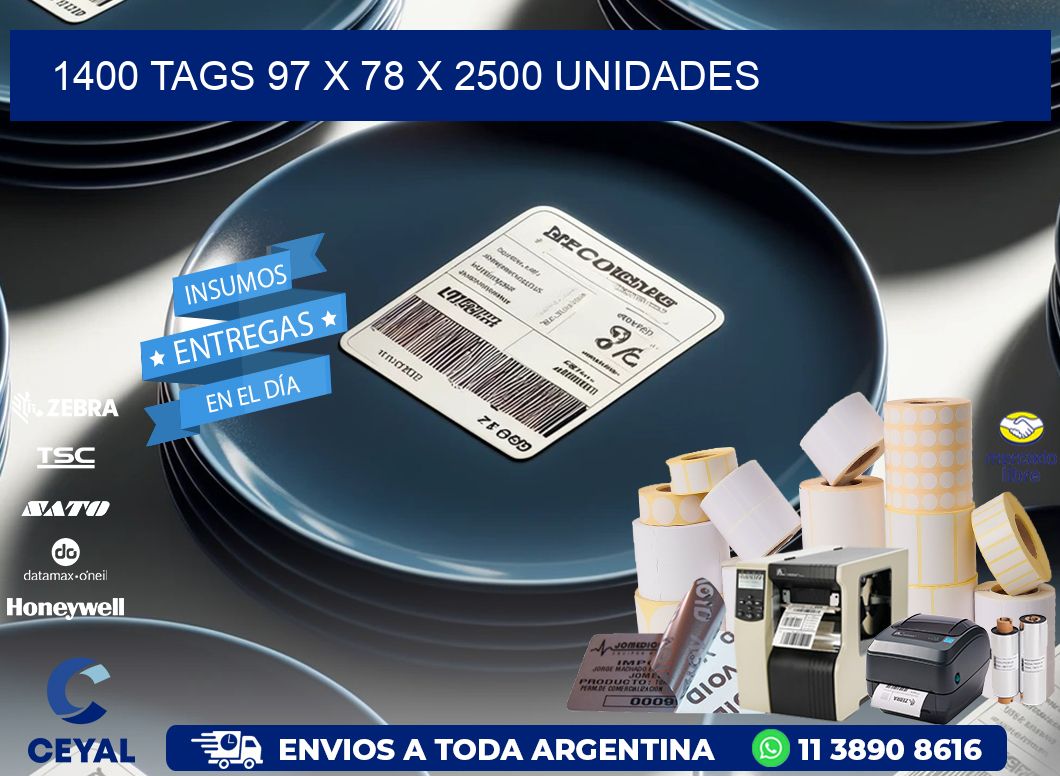 1400 TAGS 97 x 78 X 2500 UNIDADES