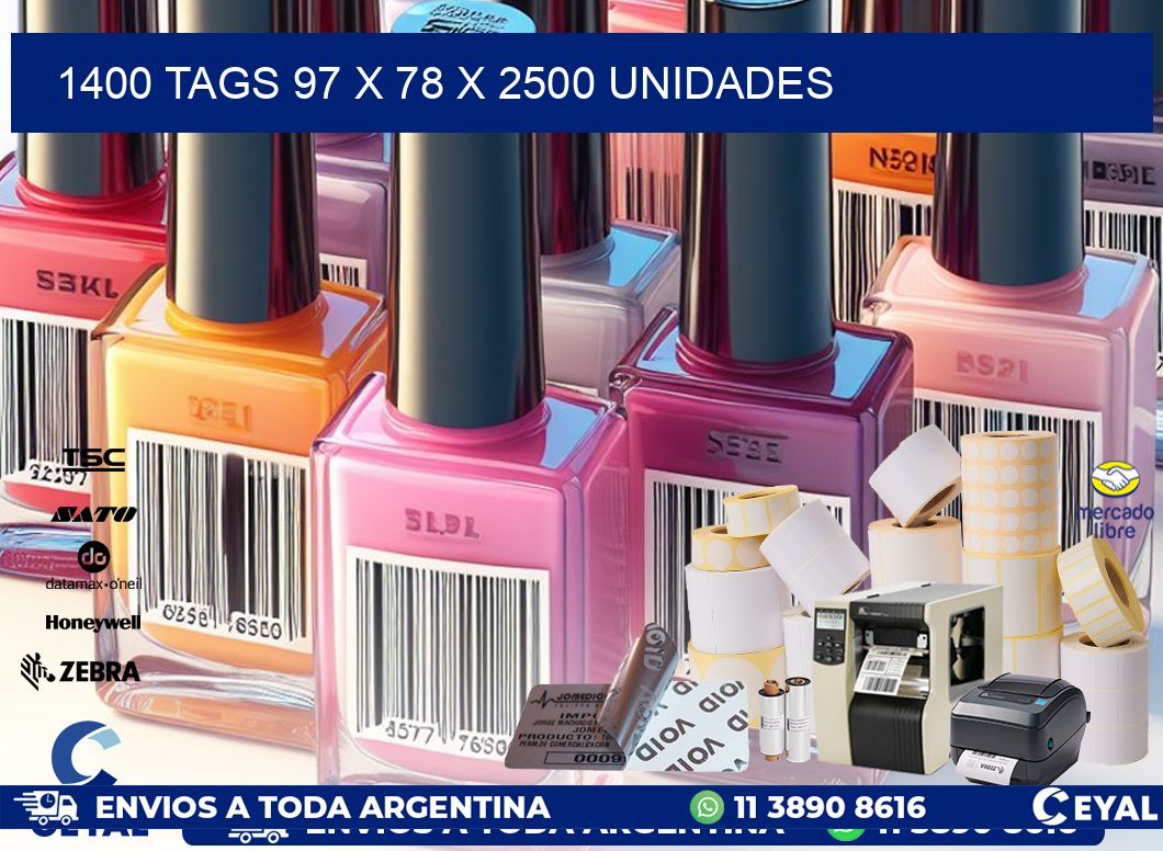1400 TAGS 97 x 78 X 2500 UNIDADES