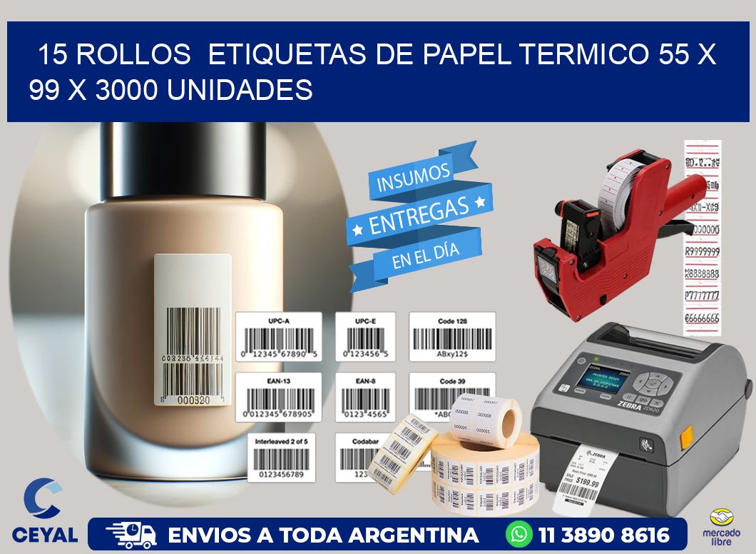 15 ROLLOS  ETIQUETAS DE PAPEL TERMICO 55 x 99 X 3000 UNIDADES